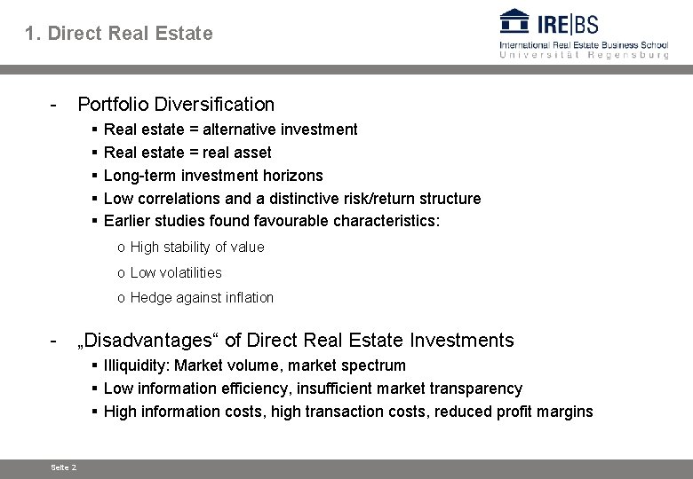 1. Direct Real Estate - Portfolio Diversification § § § Real estate = alternative