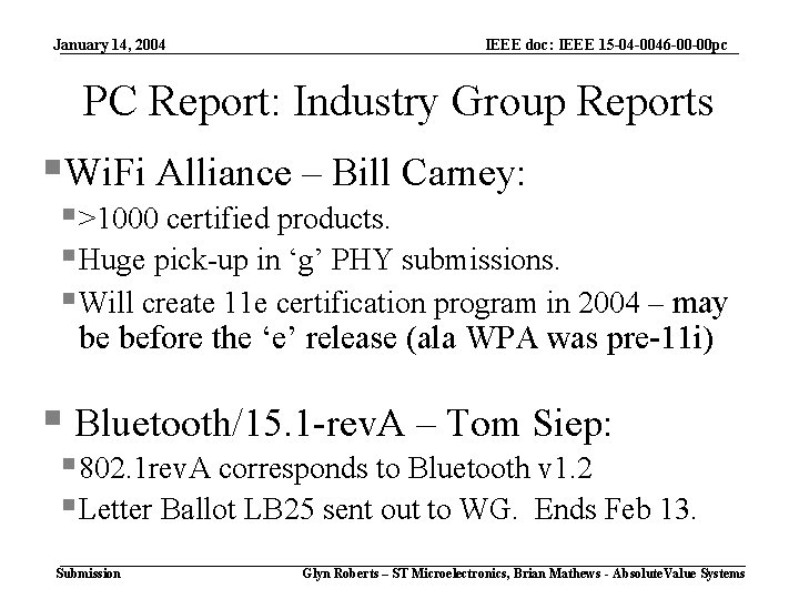 January 14, 2004 IEEE doc: IEEE 15 -04 -0046 -00 -00 pc PC Report: