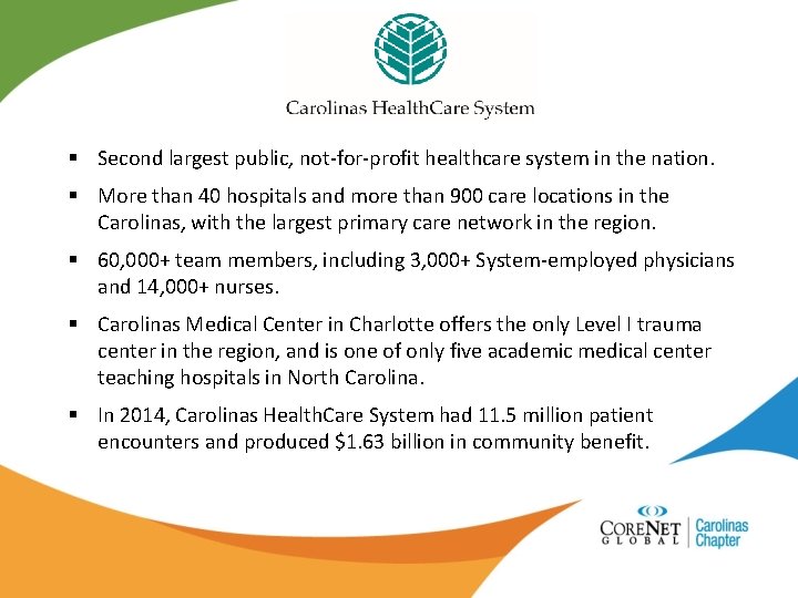 § Second largest public, not-for-profit healthcare system in the nation. § More than 40