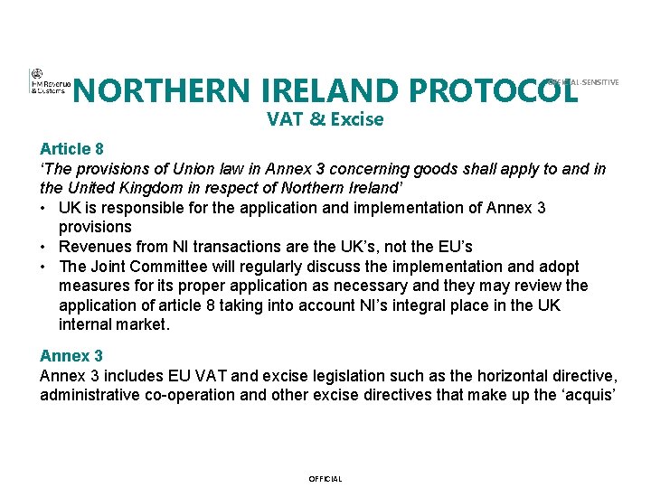 NORTHERN IRELAND PROTOCOL OFFICIAL-SENSITIVE VAT & Excise Article 8 ‘The provisions of Union law