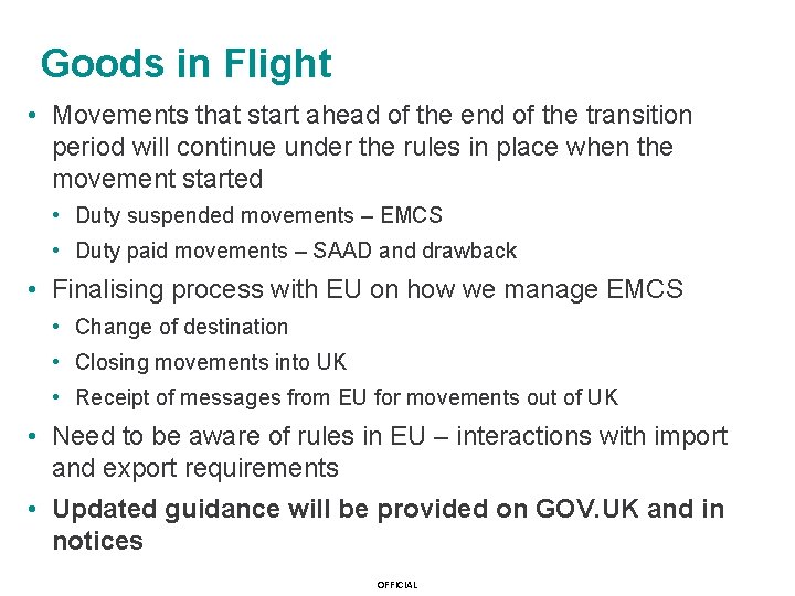 Goods in Flight • Movements that start ahead of the end of the transition
