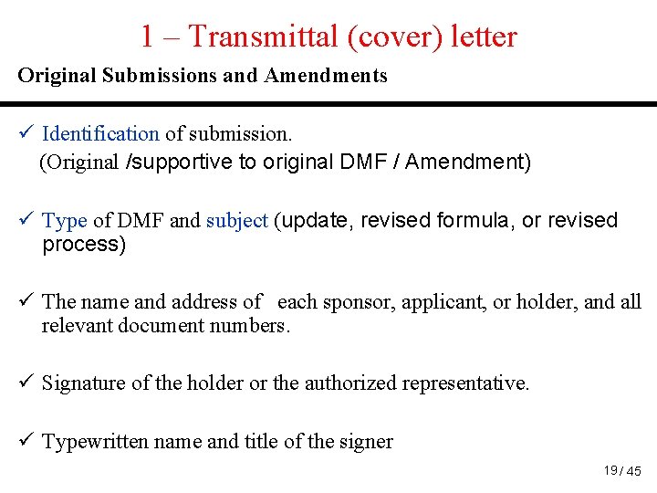 1 – Transmittal (cover) letter Original Submissions and Amendments ü Identification of submission. (Original 1 – Transmittal (cover) letter Original Submissions and Amendments ü Identification of submission. (Original
