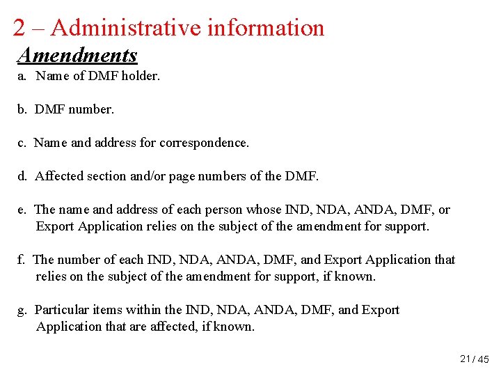 2 – Administrative information Amendments a. Name of DMF holder. b. DMF number. c. 2 – Administrative information Amendments a. Name of DMF holder. b. DMF number. c.