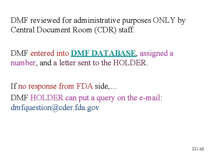 DMF reviewed for administrative purposes ONLY by Central Document Room (CDR) staff. DMF entered DMF reviewed for administrative purposes ONLY by Central Document Room (CDR) staff. DMF entered