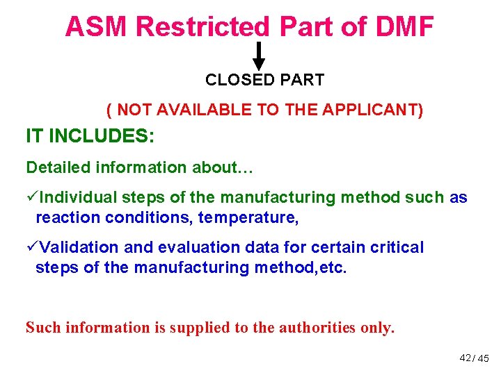ASM Restricted Part of DMF CLOSED PART ( NOT AVAILABLE TO THE APPLICANT) IT ASM Restricted Part of DMF CLOSED PART ( NOT AVAILABLE TO THE APPLICANT) IT