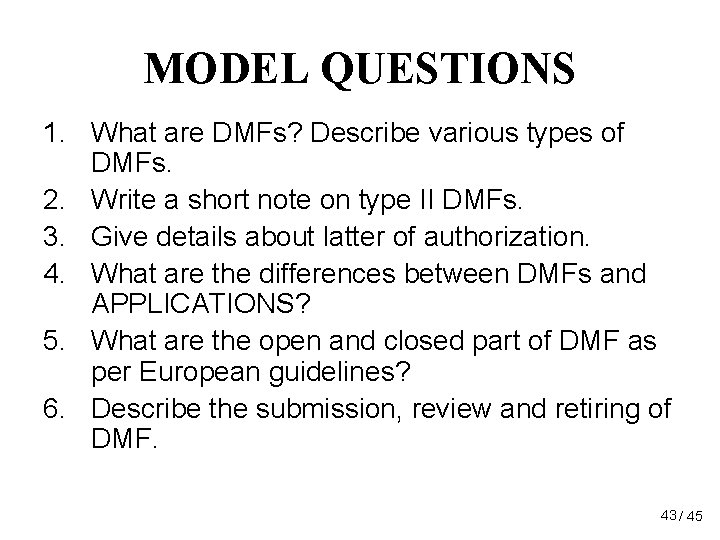MODEL QUESTIONS 1. What are DMFs? Describe various types of DMFs. 2. Write a MODEL QUESTIONS 1. What are DMFs? Describe various types of DMFs. 2. Write a