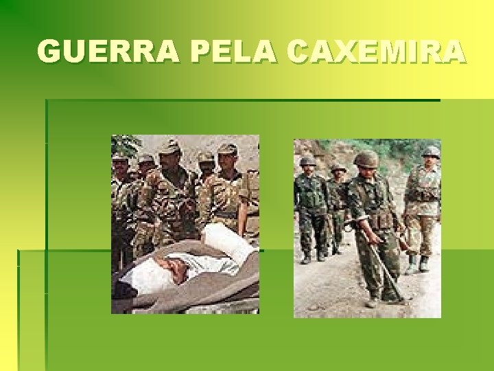 GUERRA PELA CAXEMIRA 