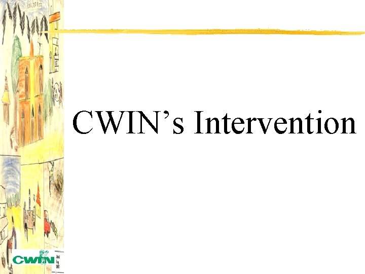 CWIN’s Intervention 