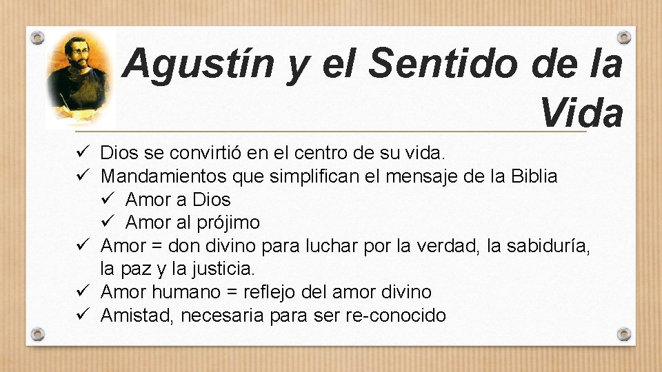 Agustín y el Sentido de la Vida ü Dios se convirtió en el centro