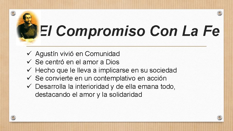 El Compromiso Con La Fe ü ü ü Agustín vivió en Comunidad Se centró