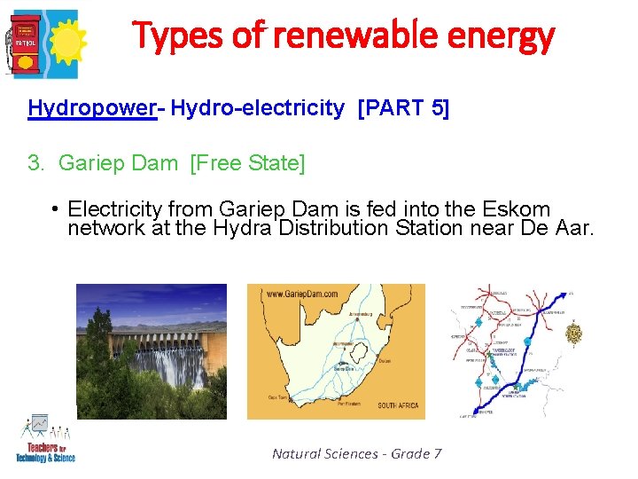 Types of renewable energy Hydropower- Hydro-electricity [PART 5] 3. Gariep Dam [Free State] •