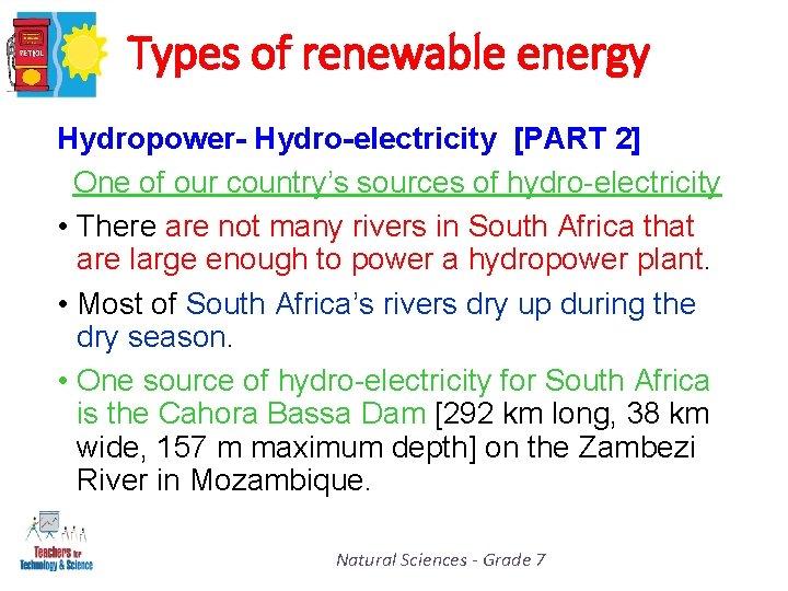 Types of renewable energy Hydropower- Hydro-electricity [PART 2] One of our country’s sources of