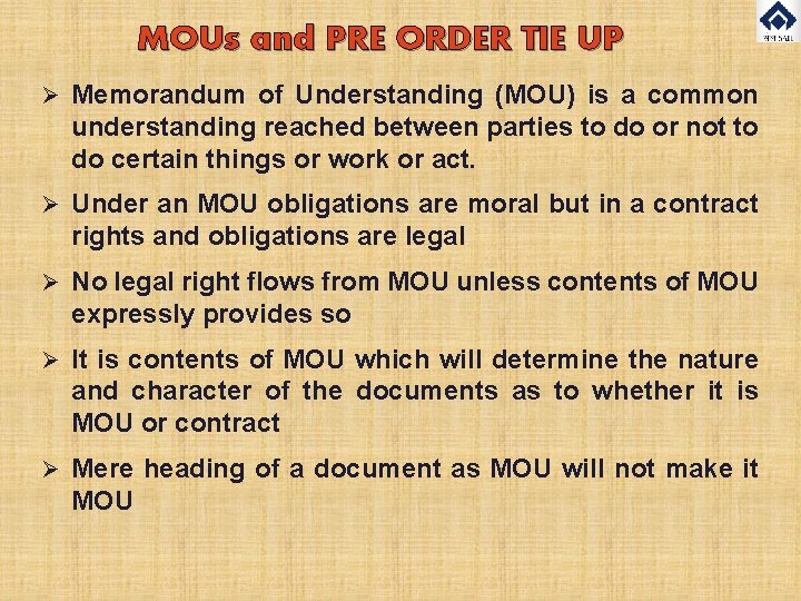 MOUs and PRE ORDER TIE UP Ø Memorandum of Understanding (MOU) is a common