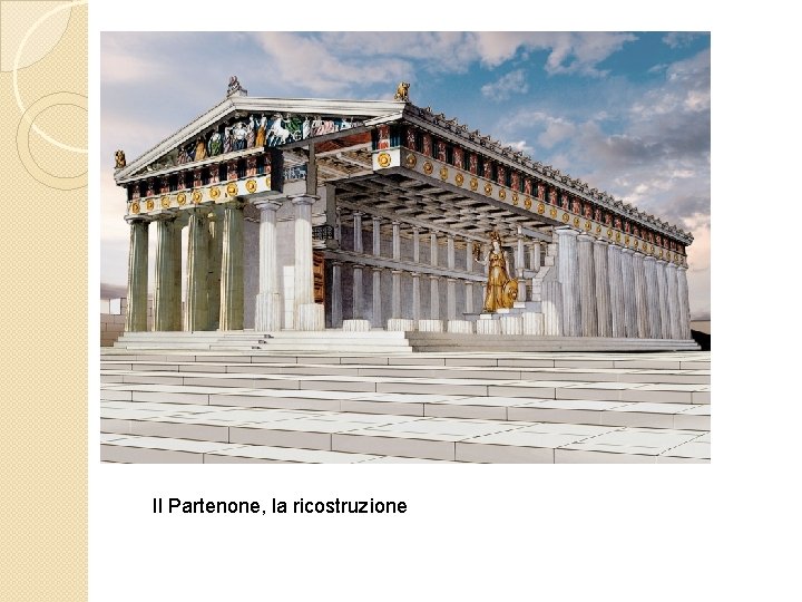 Il Partenone, la ricostruzione 