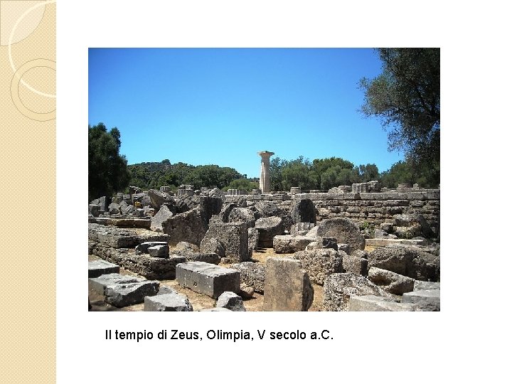 Il tempio di Zeus, Olimpia, V secolo a. C. 