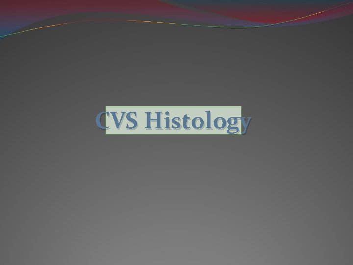 CVS Histology 