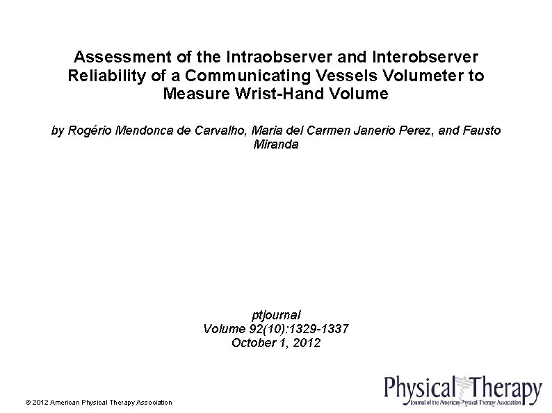 Assessment of the Intraobserver and Interobserver Reliability of a Communicating Vessels Volumeter to Measure