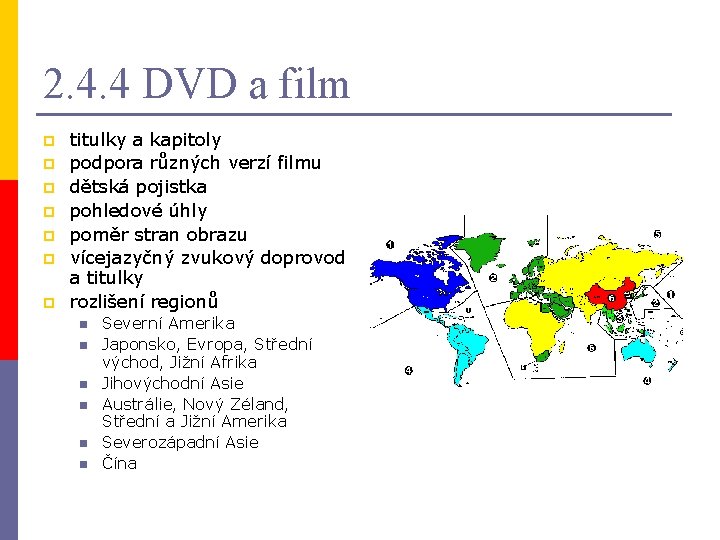 2. 4. 4 DVD a film p p p p titulky a kapitoly podpora