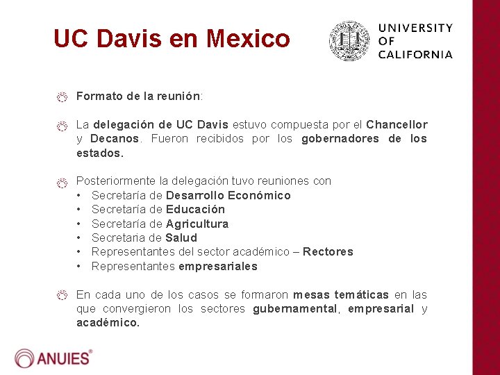 UC Davis en Mexico Formato de la reunión: La delegación de UC Davis estuvo