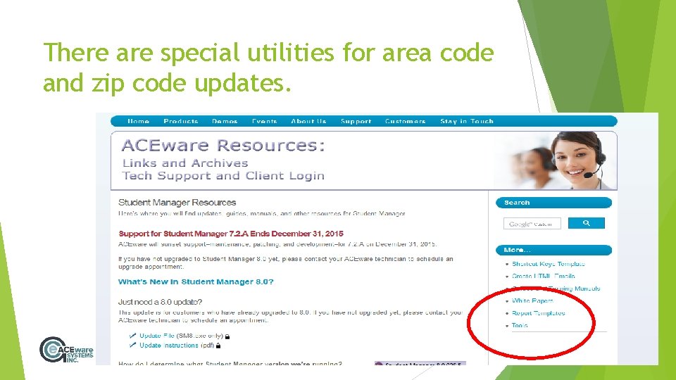 There are special utilities for area code and zip code updates. 