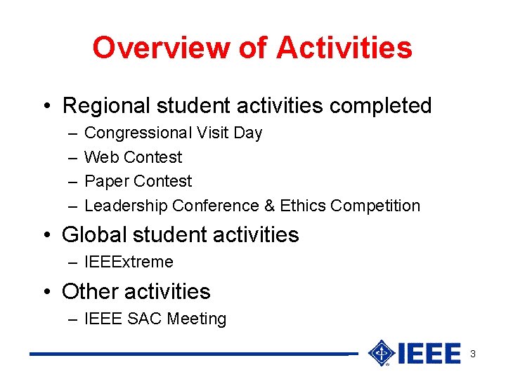 Overview of Activities • Regional student activities completed – – Congressional Visit Day Web