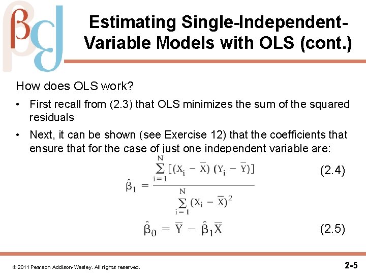Chapter 2 Ordinary Least Squares Copyright 2011 Pearson