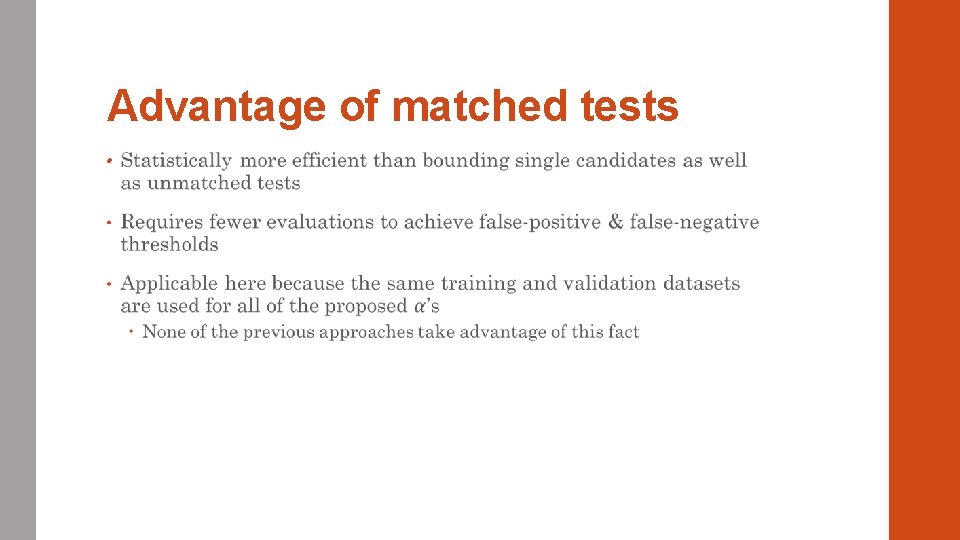 Advantage of matched tests • 