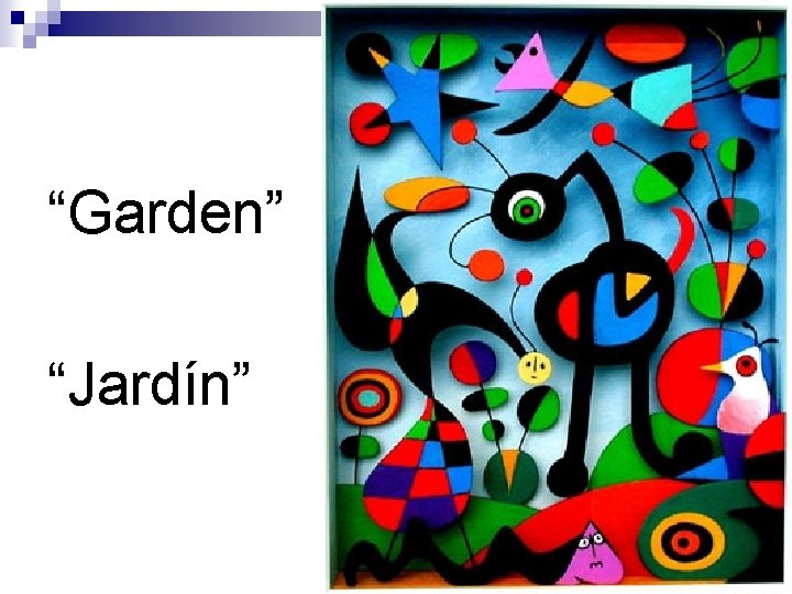 “Garden” “Jardín” 