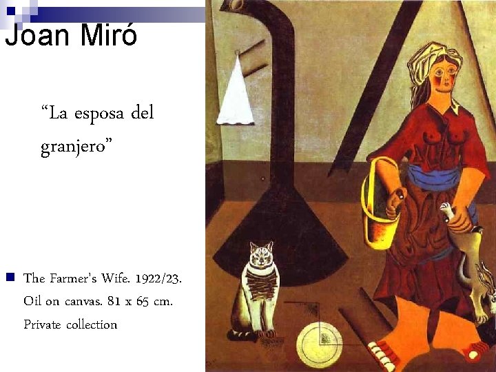 Joan Miró “La esposa del granjero” n The Farmer's Wife. 1922/23. Oil on canvas.