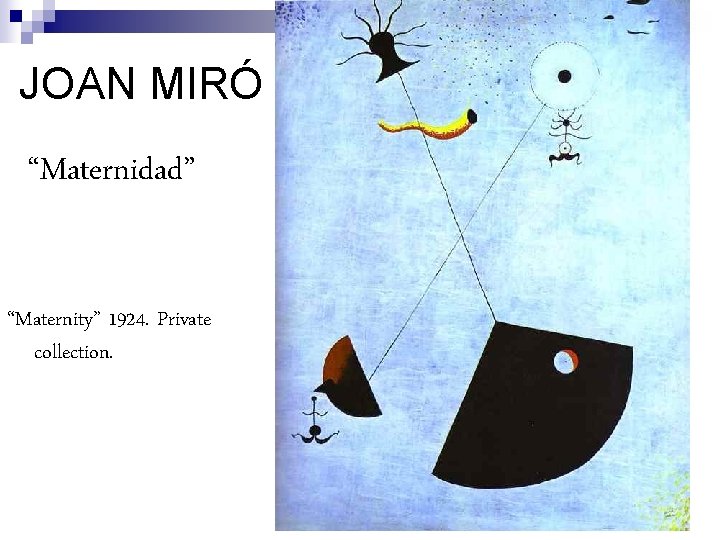 JOAN MIRÓ “Maternidad” “Maternity” 1924. Private collection. 