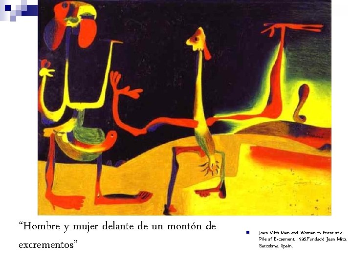 Joan Miró “Hombre y mujer delante de un montón de excrementos” n Joan Miró