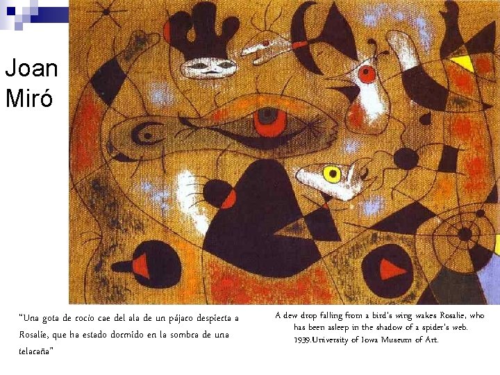 Joan Miró “Una gota de rocío cae del ala de un pájaro despierta a