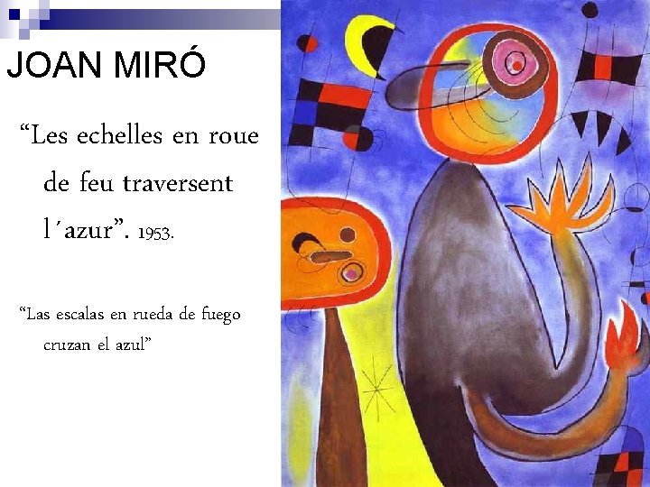 JOAN MIRÓ “Les echelles en roue de feu traversent l´azur”. 1953. “Las escalas en