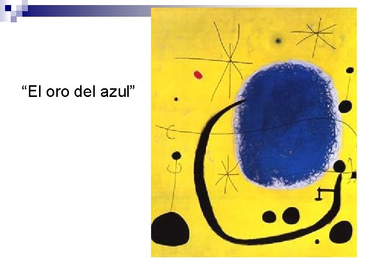 “El oro del azul” 