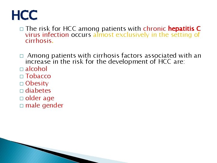 HCC � The risk for HCC among patients with chronic hepatitis C virus infection