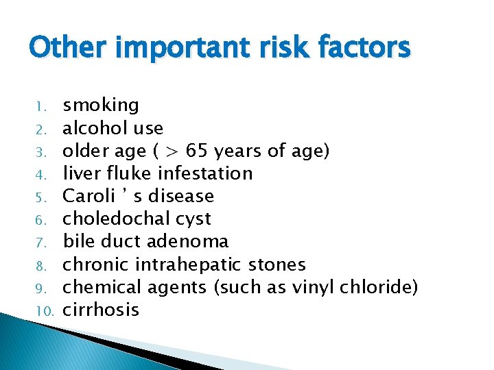 Other important risk factors 1. 2. 3. 4. 5. 6. 7. 8. 9. 10.
