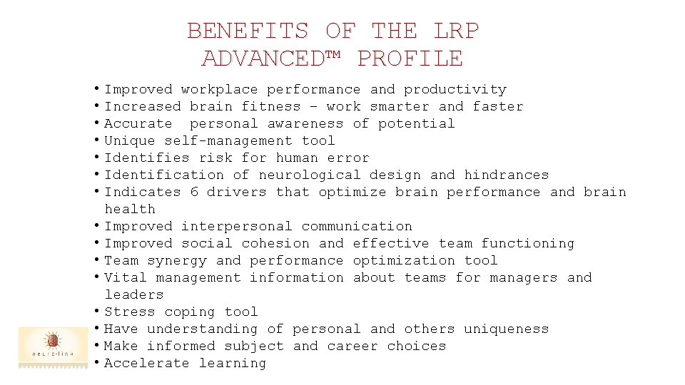 BENEFITS OF THE LRP ADVANCED™ PROFILE • • • • Improved workplace performance and