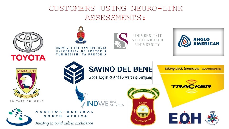 CUSTOMERS USING NEURO-LINK ASSESSMENTS: 