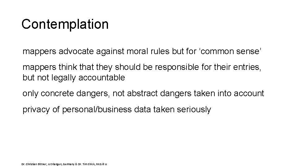 Contemplation mappers advocate against moral rules but for ‘common sense’ mappers think that they
