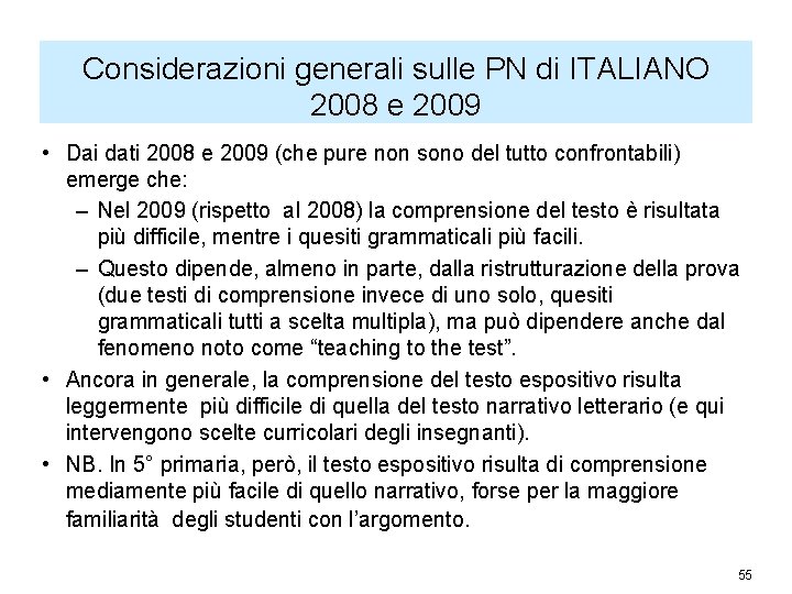 Considerazioni generali sulle PN di ITALIANO 2008 e 2009 • Dai dati 2008 e