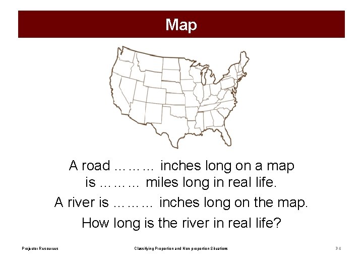 Map A road ……… inches long on a map is ……… miles long in