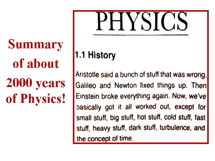 Summary of about 2000 years of Physics! 