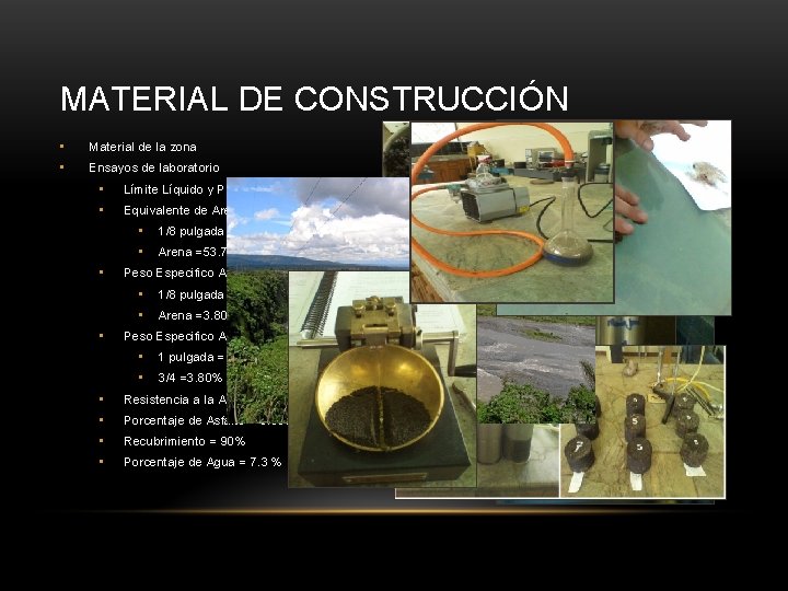 MATERIAL DE CONSTRUCCIÓN • Material de la zona • Ensayos de laboratorio • Límite