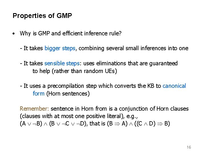 Properties of GMP • Why is GMP and efficient inference rule? - It takes