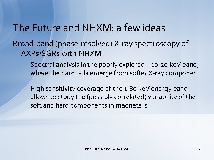 The Future and NHXM: a few ideas Broad-band (phase-resolved) X-ray spectroscopy of AXPs/SGRs with