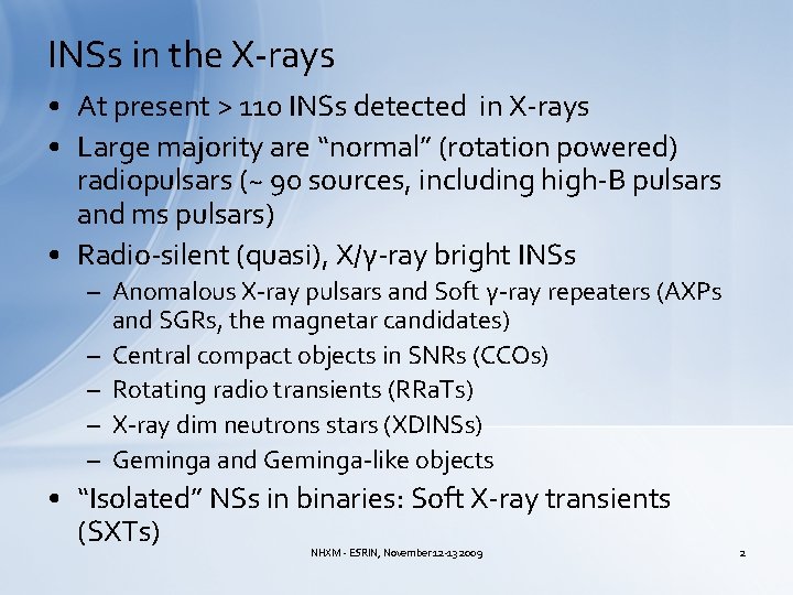 INSs in the X-rays • At present > 110 INSs detected in X-rays •