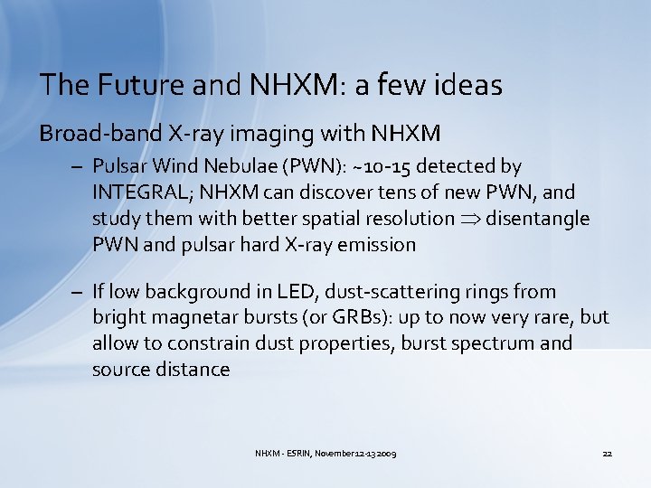 The Future and NHXM: a few ideas Broad-band X-ray imaging with NHXM – Pulsar