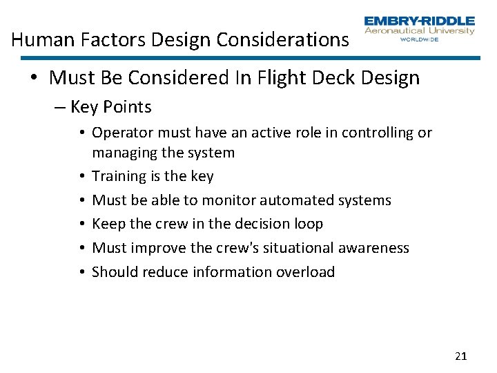 Human Factors Design Considerations • Must Be Considered In Flight Deck Design – Key