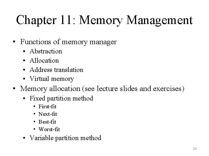 Chapter 11: Memory Management • Functions of memory manager • • Abstraction Allocation Address