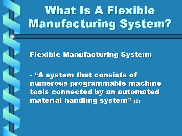 Flexible Manufacturing Systems FMS A Closer Look What